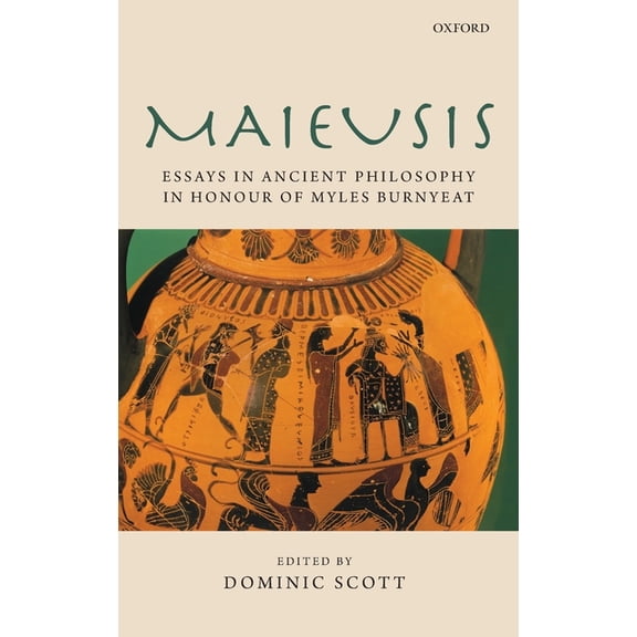 Maieusis: Essays on Ancient Philosophy in Honour of Myles Burnyeat, (Hardcover)