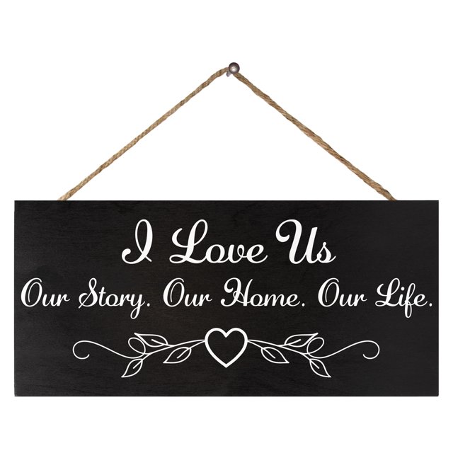 JennyGems Family Decor, I Love Us Our Story Our Home Our Life, 6x13