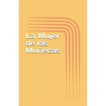 Tomo 1: La Mujer de las Muñecas (Paperback)
