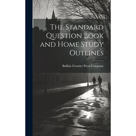 The Standard Question Book and Home Study Outlines, (Hardcover)