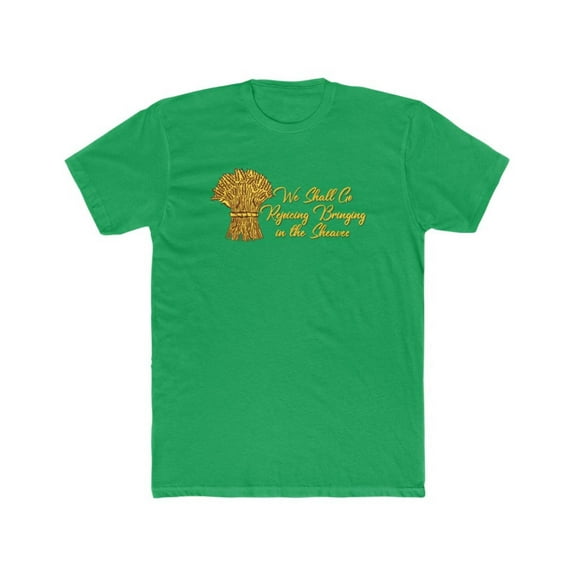 We Shall Go Rejoicing Bringing in the Sheaves Men's Cotton Crew Tee