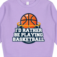 thumbnail image 3 of Inktastic I'd Rather Be Playing Basketball Toddler Sweatshirt, 3 of 4