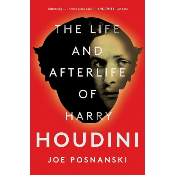 The Life and Afterlife of Harry Houdini, (Paperback)