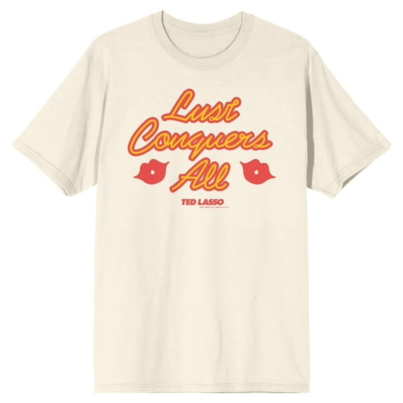 Ted Lasso Lust Conquers All Crew Neck Short Sleeve Natural Ground Men's T-shirt-Large
