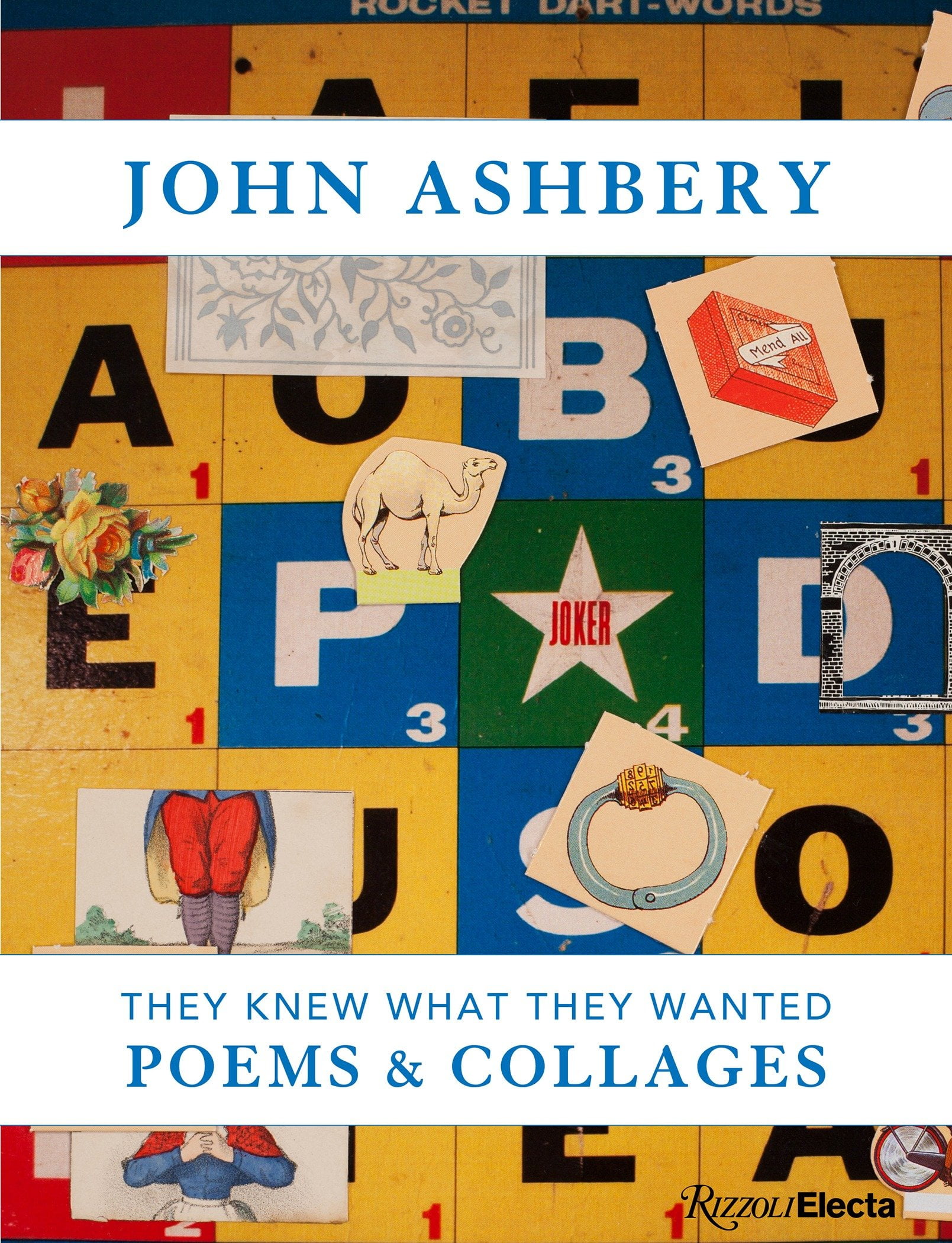 John Ashbery They Knew What They Wanted Collages and Poems