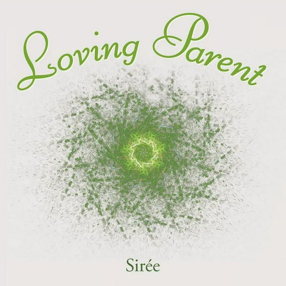 Loving Parent, (Paperback)