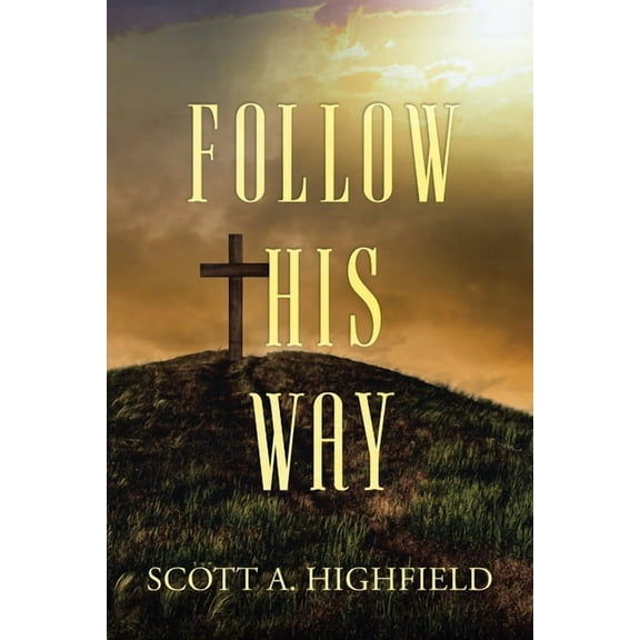 Follow His Way, (Paperback)