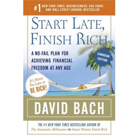 Pre-Owned Start Late, Finish Rich : A No-Fail Plan for Achieving Financial Freedom at Any Age (Paperback) 9780385661324