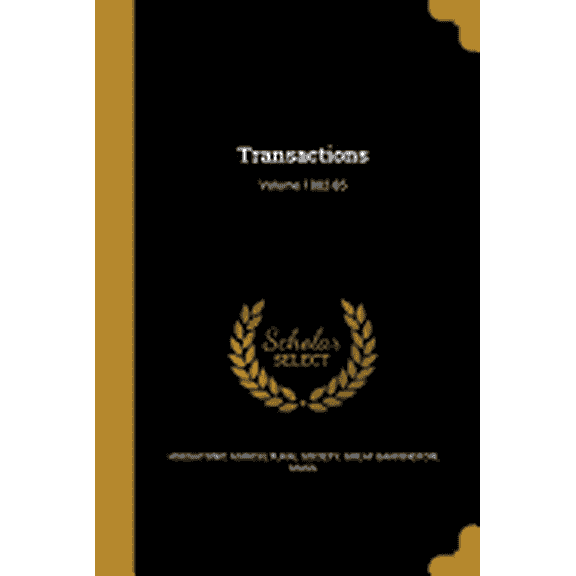 Transactions; Volume 1882-85 (Paperback)