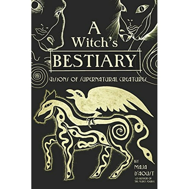 A Witch's Bestiary: Visions of Supernatural Creatures