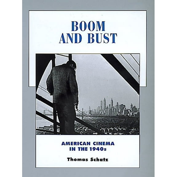 History of the American Cinema: Boom and Bust : American Cinema in the 1940s (Series #6) (Edition 1) (Paperback)