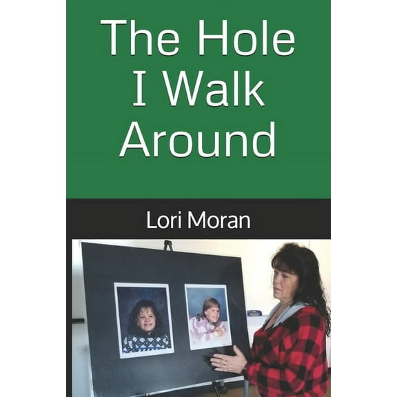 The Hole I Walk Around (Paperback)