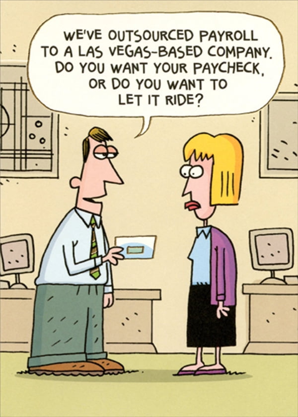 Designer Greetings Outsourced Payroll To Las Vegas Company Funny Humorous Birthday Card Walmart Com Designer Greetings Outsourced Payroll To Las Vegas Company Funny Humorous Birthday Card Walmart Com