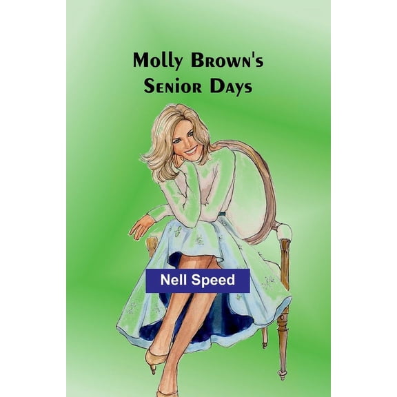 Molly Brown's Senior Days, (Paperback)