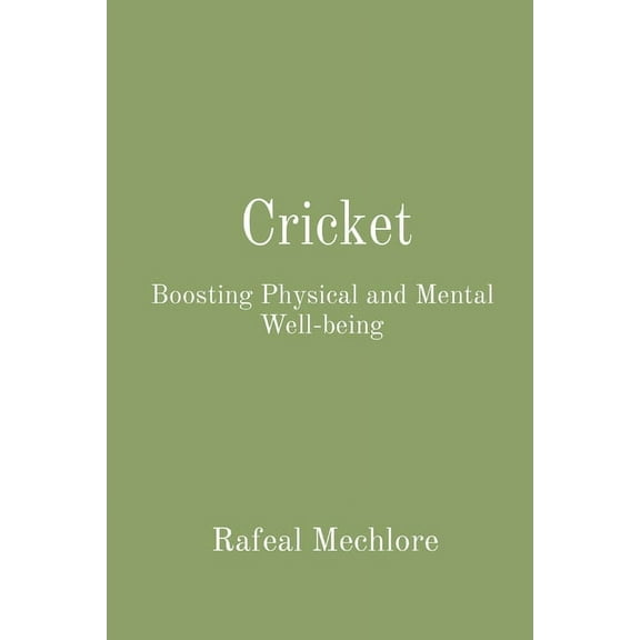 Cricket: Boosting Physical and Mental Well-being, (Paperback)
