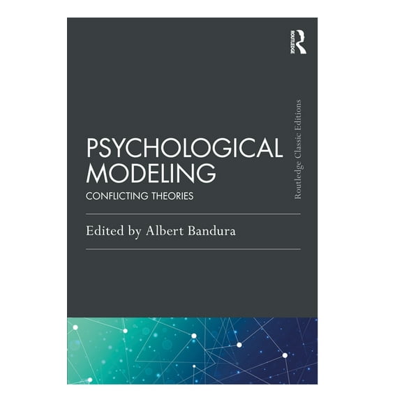 Psychology Press & Routledge Classic Edi Psychological Modeling: Conflicting Theories, (Paperback)