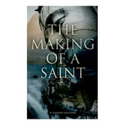 The Making Of A Saint (Paperback)