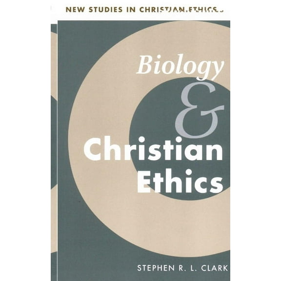 New Studies in Christian Ethics Biology and Christian Ethics, Book 17, (Paperback)