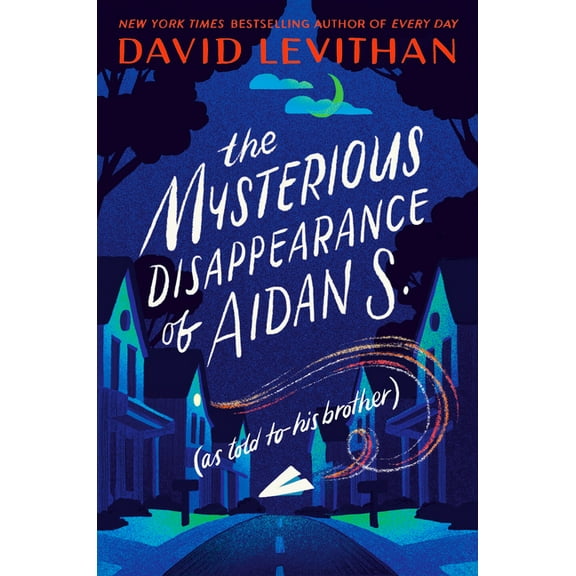 The Mysterious Disappearance of Aidan S. (as Told to His Brother), (Hardcover)