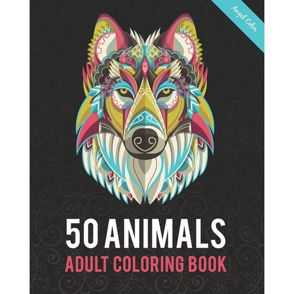 50 Animals Adult Coloring Book: Color Lion, Wolf, Bird, Horse, Cat, Dog, Owl, Elephant, and Many More, (Paperback)