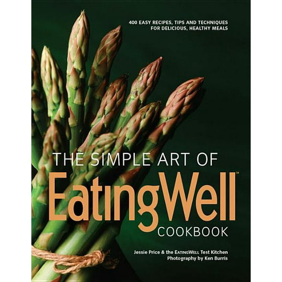 Eatingwell: The Simple Art of Eatingwell (Hardcover)