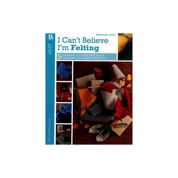 Leisure Arts I Can't Believe I'm Felting Knitting Book