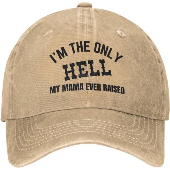 I‘m The Only Hell My Mama Ever Raised Hat for Men Women Trucker Hat Baseball Cap Funny Hat Gifts