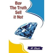 Buy the truth: Sell it not  Paperback  M Shah