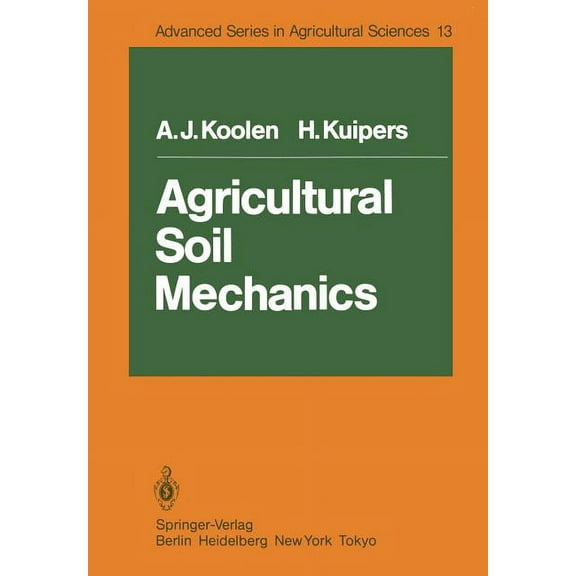 Advanced Agricultural Sciences Agricultural Soil Mechanics, Book 13, (Paperback)