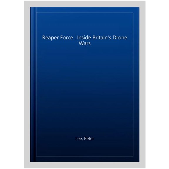 Pre-Owned Reaper Force : Inside Britain's Drone Wars (Paperback)