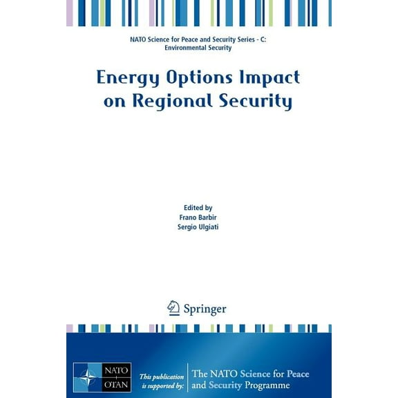 NATO Science for Peace and Security Seri Energy Options Impact on Regional Security, (Paperback)