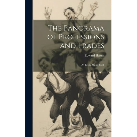 The Panorama of Professions and Trades: Or Every Man s Book (Hardcover)