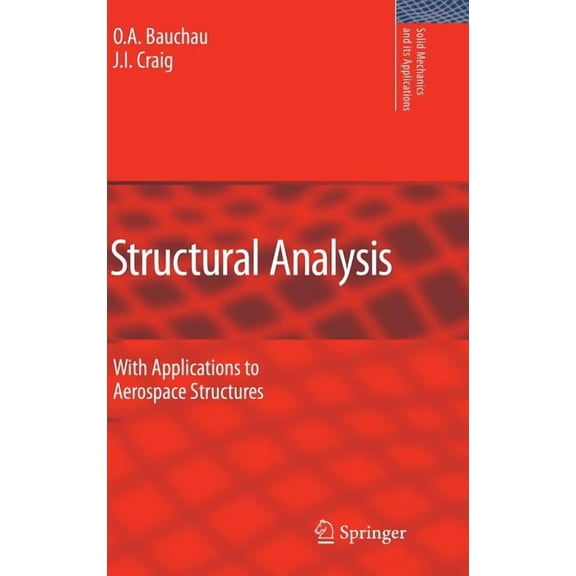 Solid Mechanics and Its Applications Structural Analysis: With Applications to Aerospace Structures, Book 163, (Hardcover)