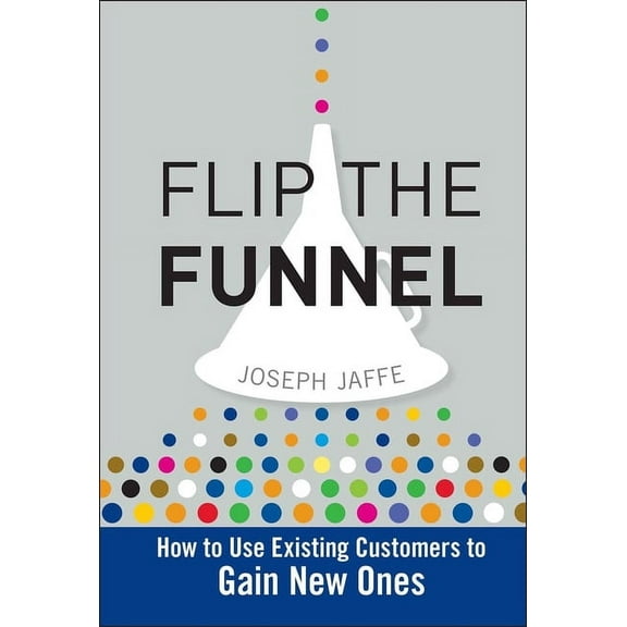 Flip the Funnel, (Hardcover)