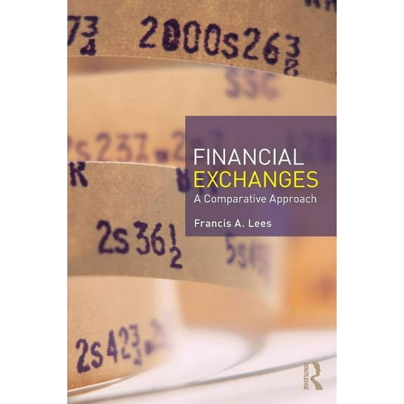 Financial Exchanges: A Comparative Approach, (Paperback)