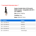 thumbnail image 2 of Engine Variable Valve Lift Eccentric Shaft Actuator - Compatible with 2011 - 2017 BMW X3 2012 2013 2014 2015 2016, 2 of 2