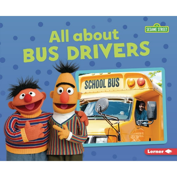 Sesame Street (R) Loves Community Helper All about Bus Drivers, (Paperback)