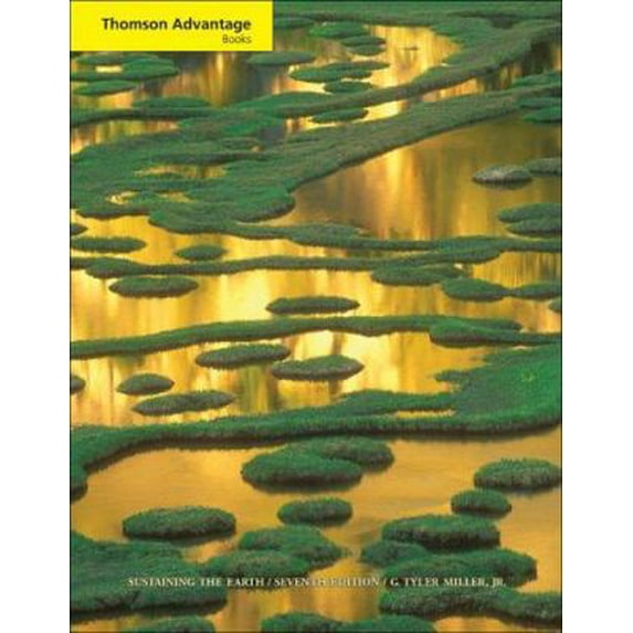 Pre-Owned Cengage Advantage Books: Sustaining the Earth: An Integrated Approach (with CD-ROM and InfoTrac) (Advantage Series:) (Paperback) 0534496725 9780534496722