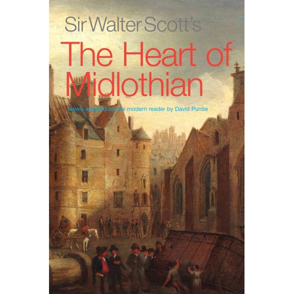 Sir Walter Scott's The Heart of Midlothian (Paperback)