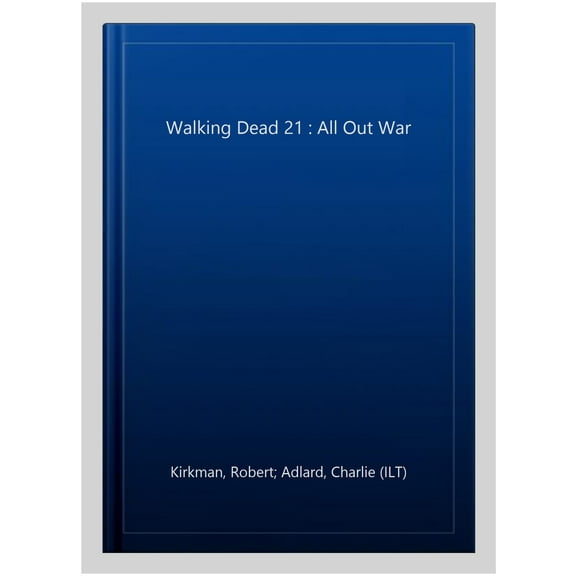 Pre-Owned Walking Dead Volume 21: All Out War Part 2 (Paperback) 1632150301 9781632150301