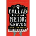 thumbnail image 2 of The Ballad of Perilous Graves, (Paperback), 2 of 2