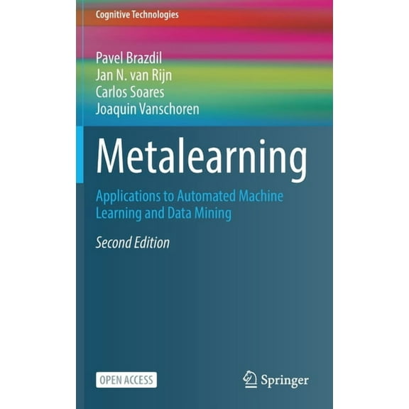 Cognitive Technologies Metalearning: Applications to Automated Machine Learning and Data Mining, (Hardcover)