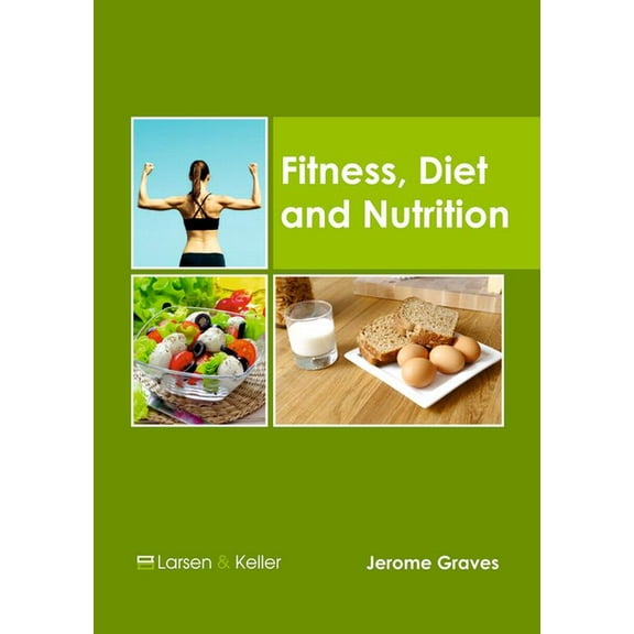 Fitness, Diet and Nutrition, (Hardcover)