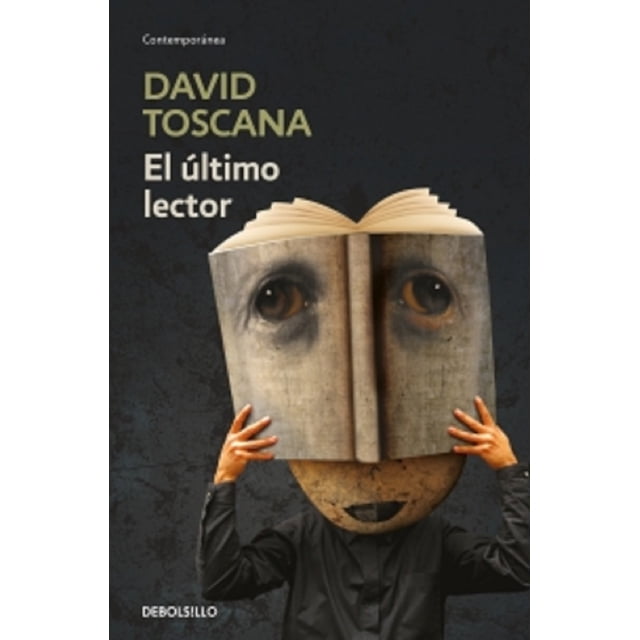 EL ULTIMO LECTOR DEBOLSILLO DAVID TOSCANA