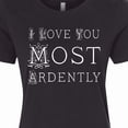thumbnail image 4 of Inktastic I Love You Most Ardently Austen Women's T-Shirt, 4 of 5