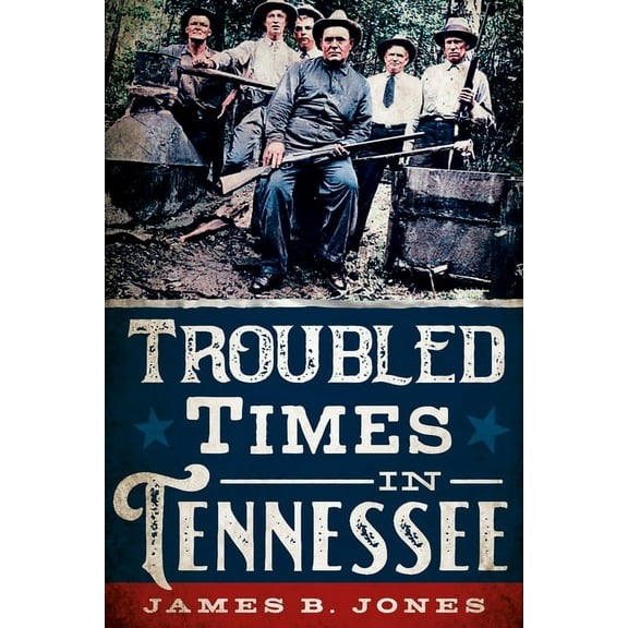 America Through Time: Troubled Times in Tennessee (Paperback)