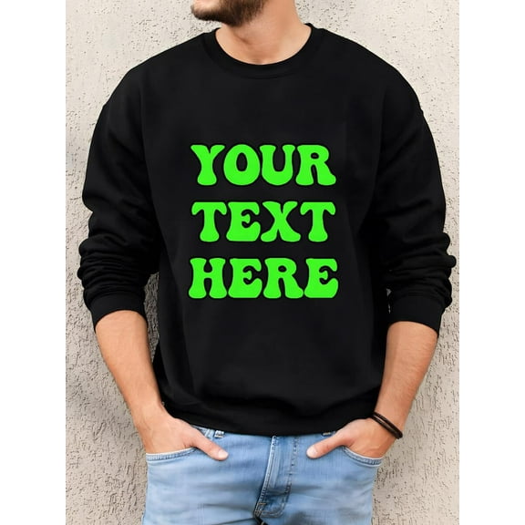 Mens Custom Text Sweatshirt, Custom Couples Shirt, Custom Group Sweatshirt, Custom Shirt, Custom Design Tee, Personalized Shirt, Custom Writing, Gift Tee Sweatshirt
