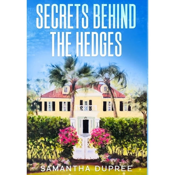 Secrets Behind the Hedges, (Hardcover)