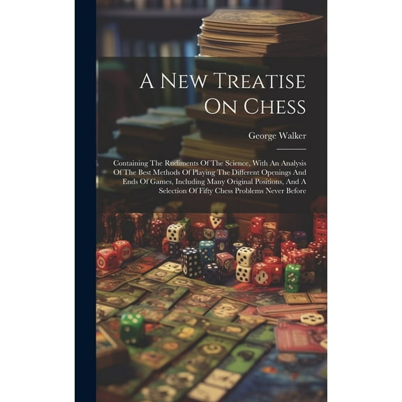 A New Treatise On Chess (Hardcover)