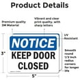 thumbnail image 2 of (2 Pack) Keep Door Closed OSHA Notice Sign 5 Inch X 3.5 Inch Vinyl Label Decal Sticker Weather Resistant, UV Protected for Workplace, Business, and Construction Site, Made in the USA, 2 of 7
